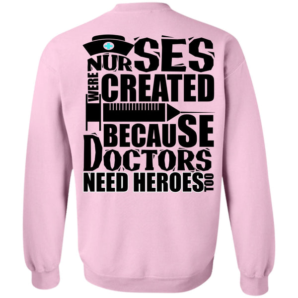 I Love Nursing T Shirt, Nurses Were Created Sweatshirt