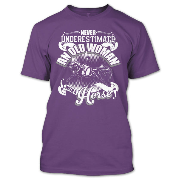 Never Underestimate T Shirt, An Old Man With A Horse T Shirt