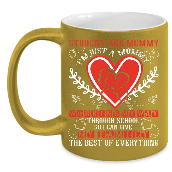 Student And Mommy Coffee Mug, I'm Just A Mommy Working My Way Coffee Cup
