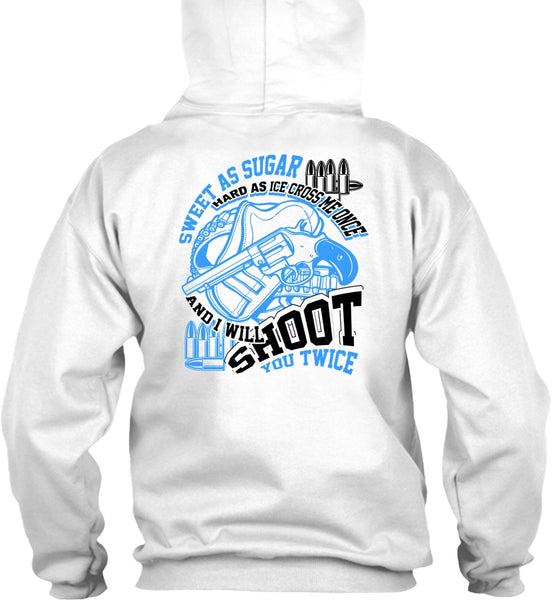 I Will Shoot You Twice T Shirt, I Love Hunting T Shirt