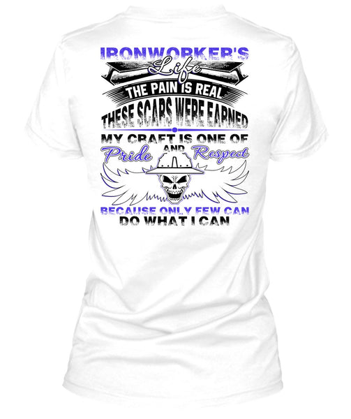 Ironworker's Life T Shirt, Being An Ironworker T Shirt