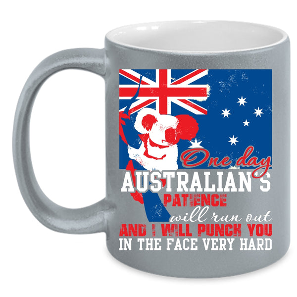 One Day Australian's Patience Will Run Out Coffee Mug, Cool Australian Coffee Cup