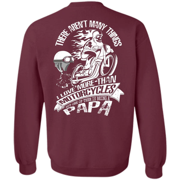 Being A Papa T Shirt, I Love Biker Sweatshirt