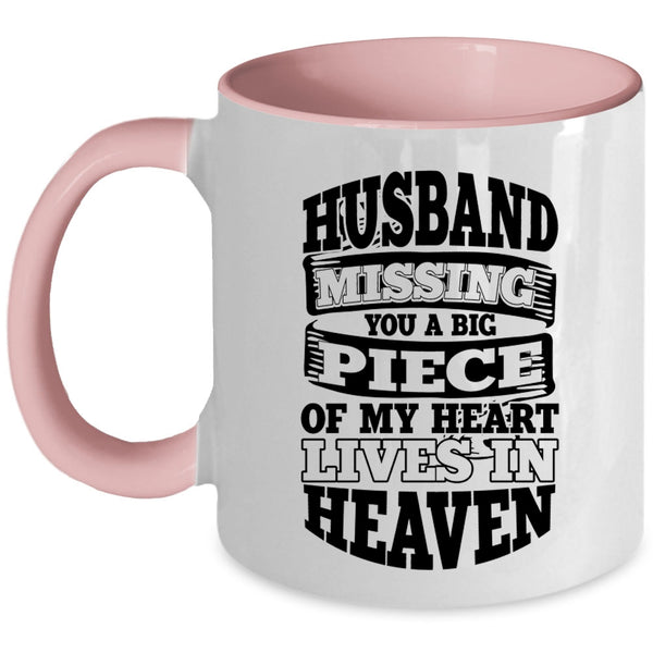 A Big Piece Of My Heart Lives In Heaven Coffee Mug, Husband Missing Accent Mug