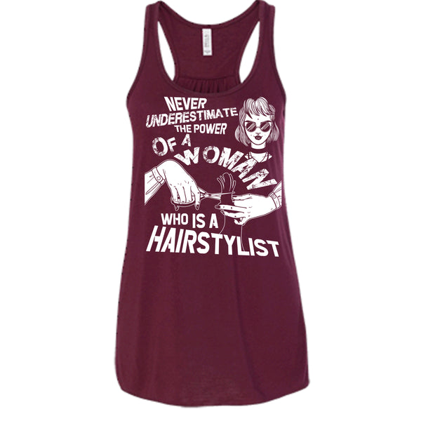 Never Underestimate T Shirt, Woman Who Is A Hair Stylist Tank Top