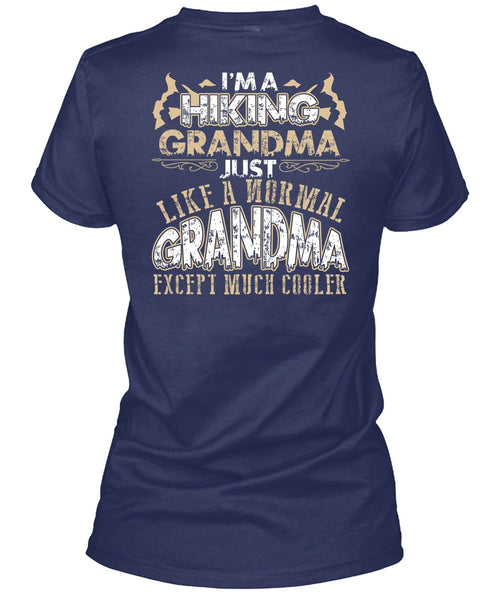 I'm A Hiking Grandma T Shirt, Being A Hiker T Shirt