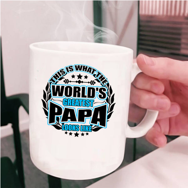 Cute Papa Coffee Mug, What The World's Greatest Papa Look Like Cup