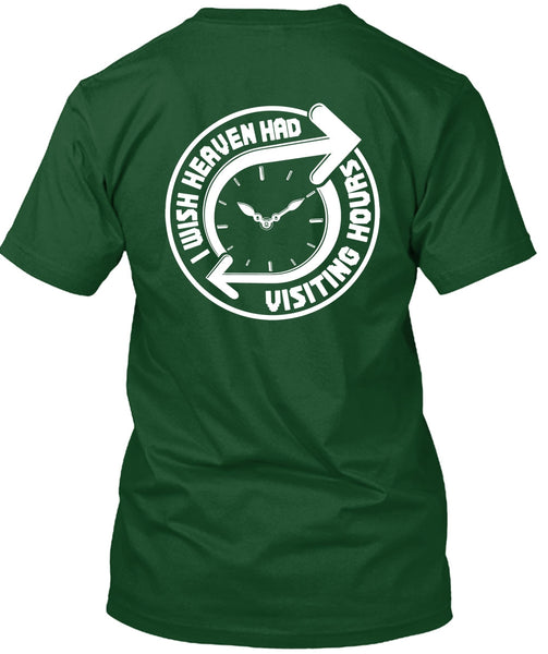 I Wish Heaven Had Visiting Hours T Shirt, My Favorite T Shirt