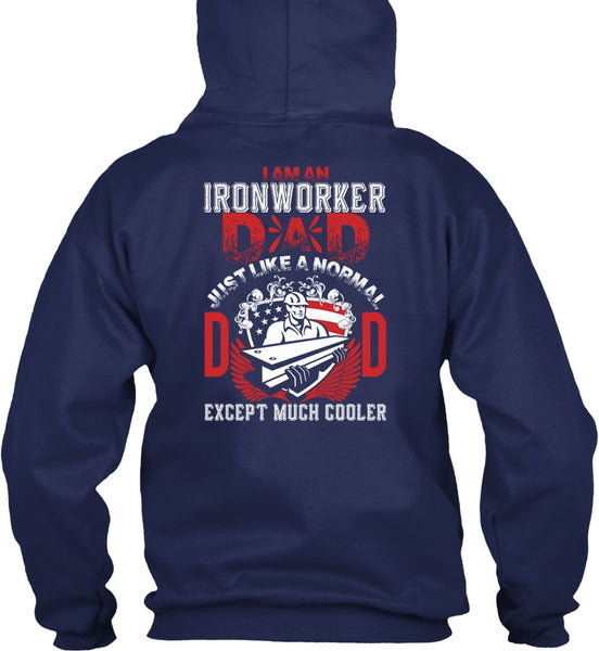 I Am An Ironworker Dad T Shirt, Being An Ironworker T Shirt