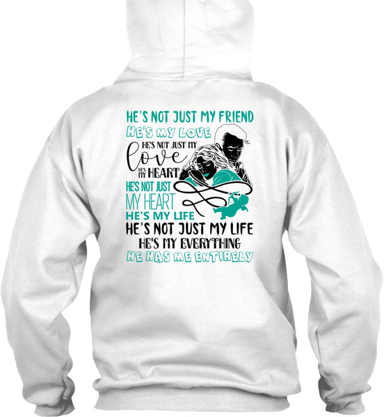 He's Not Just My Friend T Shirt, I Love Wife T Shirt