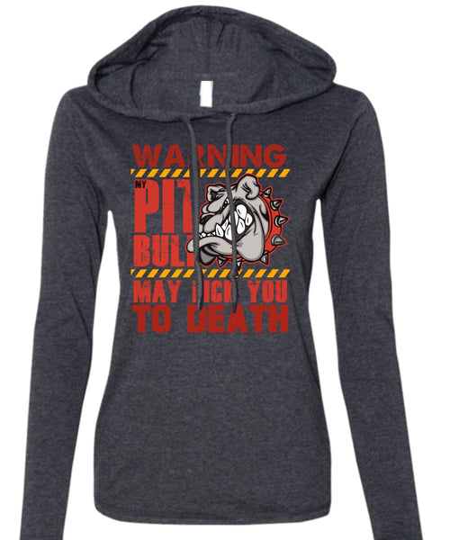 Warning My Pit Bull T Shirt, I Love Pit Bull T Shirt (Anvil Ladies Ringspun Hooded)
