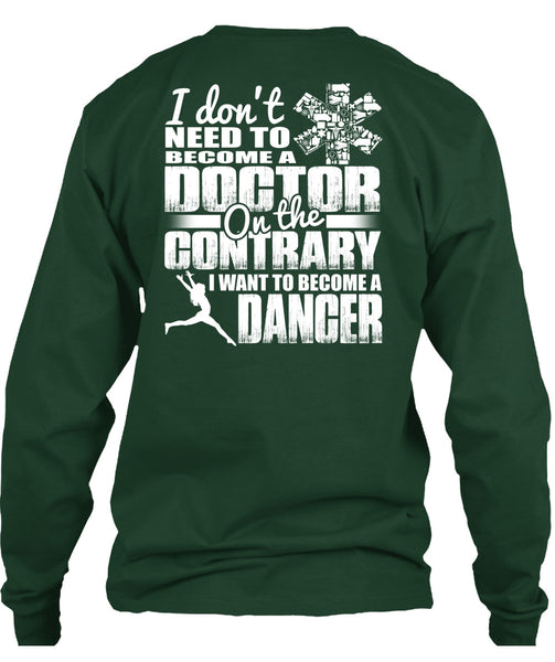 I Want To Become A Dancer T Shirt, Become A Doctor T Shirt