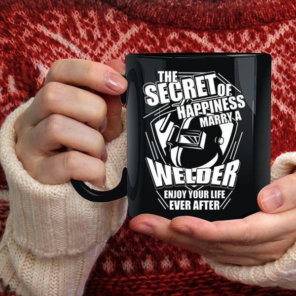This Secret Of Happiness Marry A Welder Coffee Mug, I Love Welder Coffee Cup