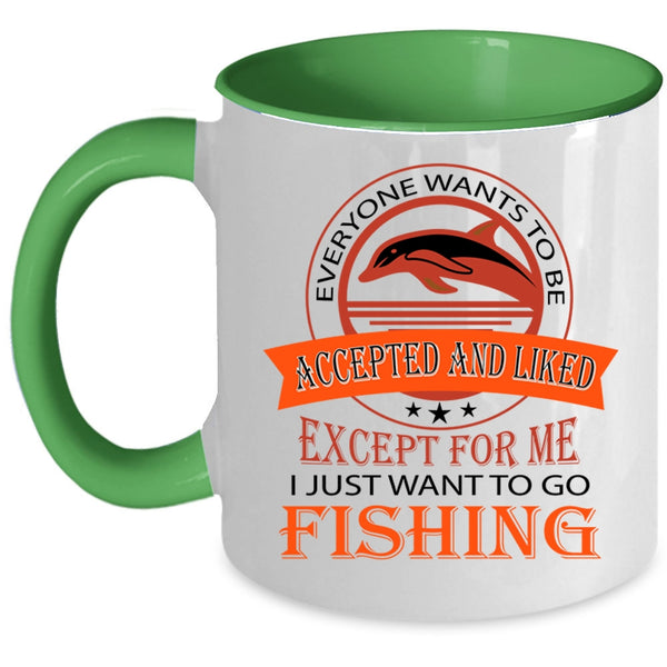 Cool Fishing Coffee Mug, I Just Want To Go Fishing Accent Mug