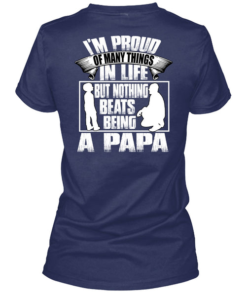 Nothing Beats Being A Papa T Shirt, Being A Papa T Shirt