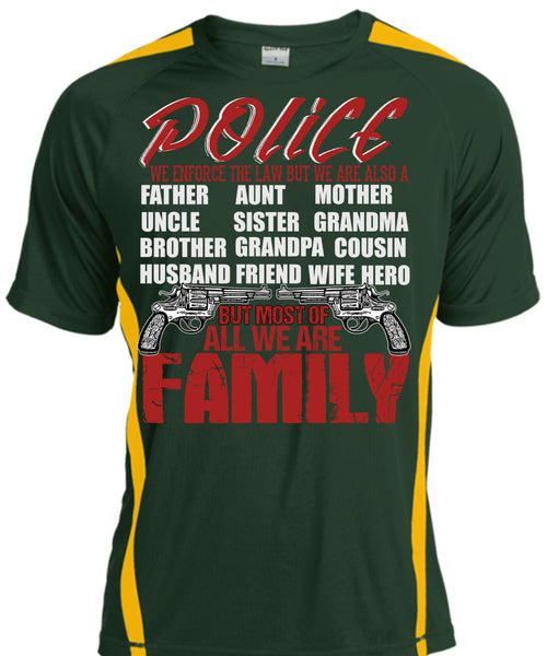 Police We Enforce The Law T Shirt, We Are Family T Shirt, Cool Shirt