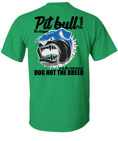 Pit Bull Breeds The Danger T Shirt, I Love Pit Bull T Shirt