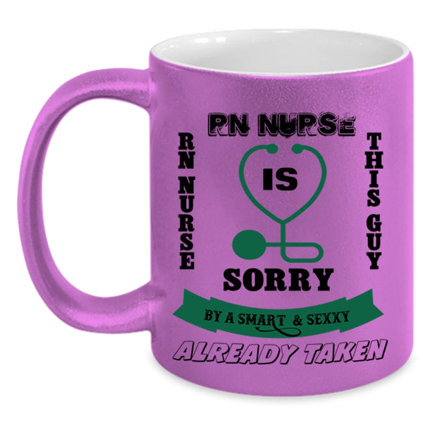 Gift For Husband Coffee Mug, Taken By A Smart RN Nurse Accent Mug