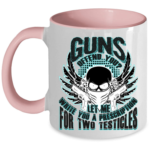 Best Gift For Gunner Coffee Mug, Guns Offend You Accent Mug