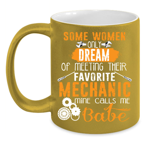Meeting Their Favorite Mechanic Coffee Mug, Mine Calls Me Babe Coffee Cup