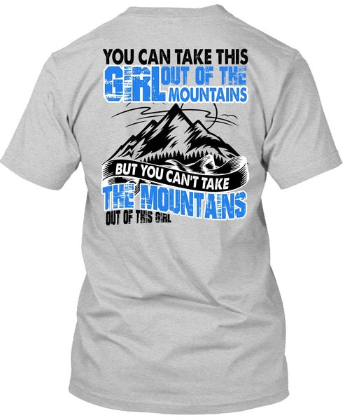 You Can't Take The Mountains T Shirt, I Love Mountain T Shirt
