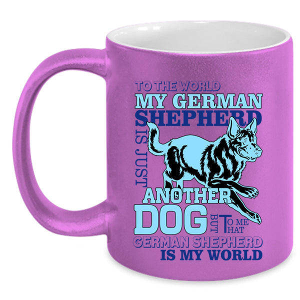 That German Shepherd Is My World Coffee Mug, My German Shepherd Is A Dog Accent Mug