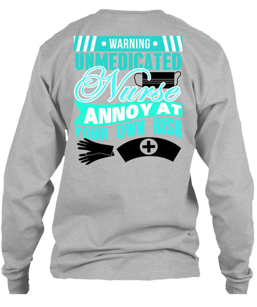 Warning Unmedicated Nurse T Shirt, I Love Nursing T Shirt