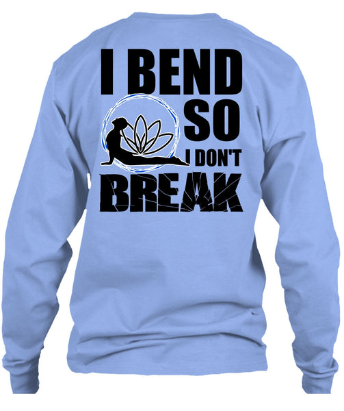 I Bend So I Don't Break T Shirt, I Love Yoga T Shirt