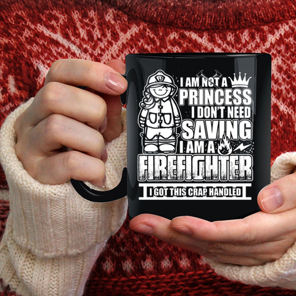 I Am A Firefighter Coffee Mug, Cute Gift For My Daughter Coffee Cup