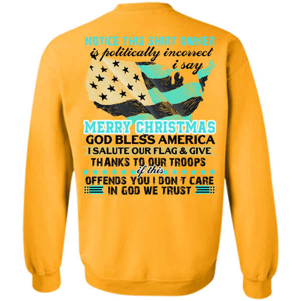 I Love Veteran T Shirt, I Say Merry Christmas Sweatshirt