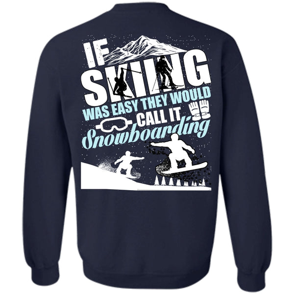 Snowboarding T Shirt, I Love Skiing Sweatshirt