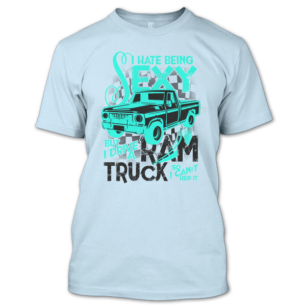 I Hate Sexy T Shirt, Coolest Ram Truck T Shirt