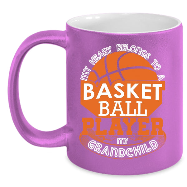 My Heart Belongs To A Basketball Player Coffee Mug, My Grandchild Coffee Cup