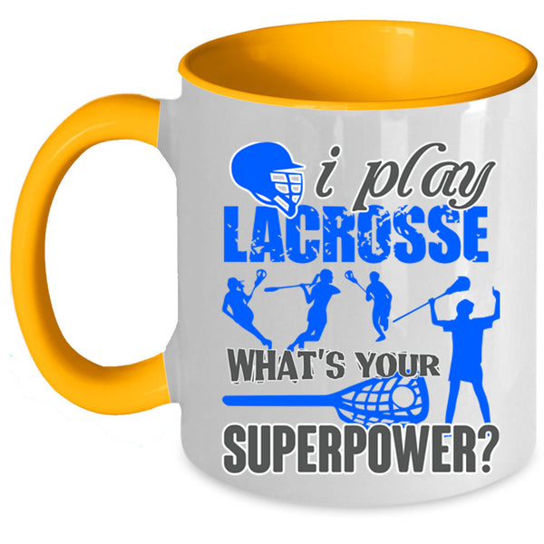 Cool Gift For Lacrosse Player Coffee Mug, I Play Lacrosse Accent Mug