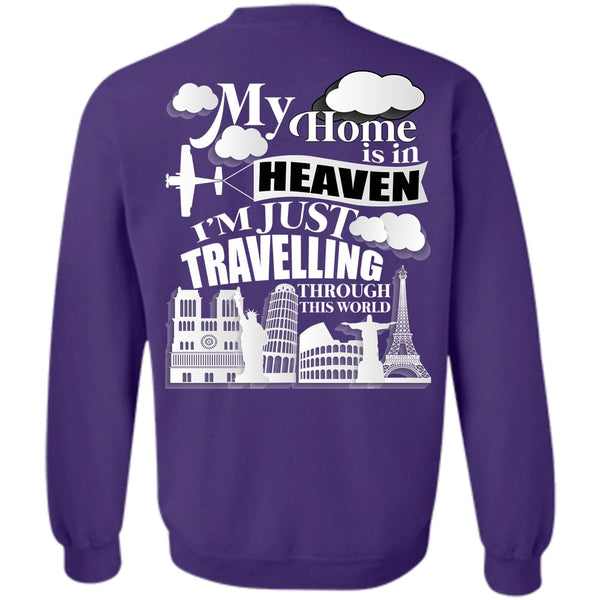 I'm Just Travelling T Shirt, I Love My Life Sweatshirt