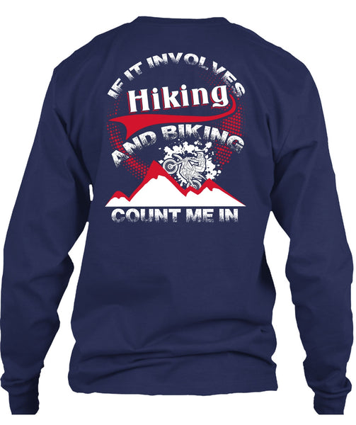 If It Involves Hiking T Shirt, Biking Count Me In T Shirt