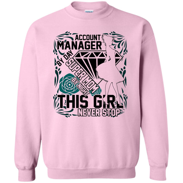 I'm A Account Manager T Shirt, Account Manager By Day Sweatshirt