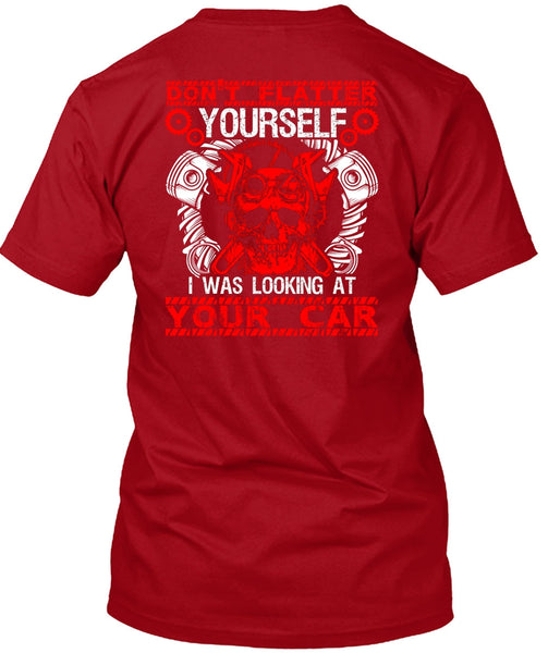 I Was Looking At Your Car T Shirt, Being A Mechanic T Shirt