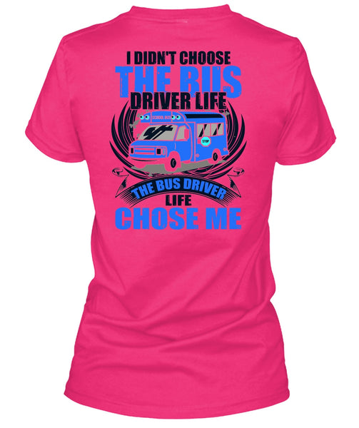 I Didn't Choose The Bus Driver T Shirt, I Love Bus T Shirt