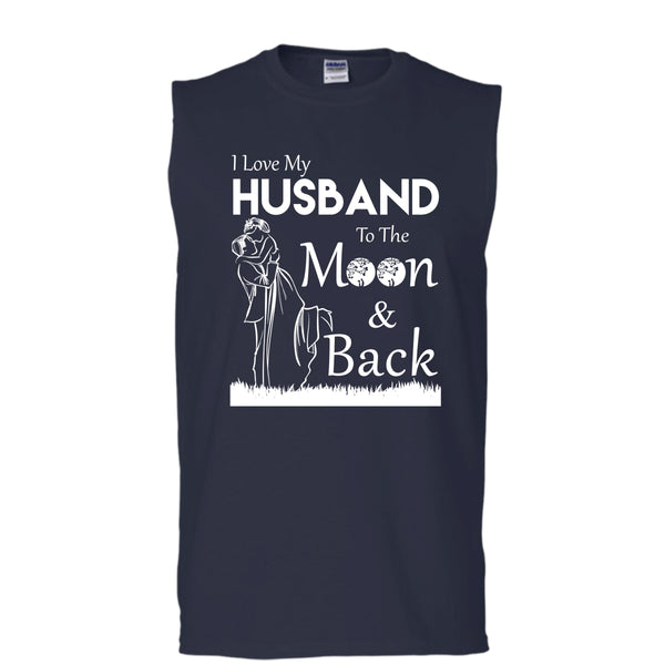 I Love Husband T Shirt, To The Moon And Back T Shirt, Cool T Shirt (Men's Cotton Sleeveless)