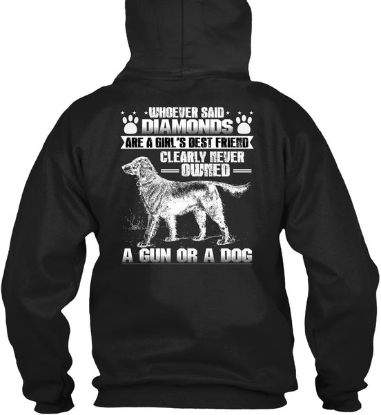Never Owned A Gun Or A Dog T Shirt, Diamonds Are A Girl's Best Friend T Shirt