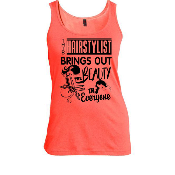 This Hairstylist Brings Out T Shirt, Coolest Hair Stylist Tank Top
