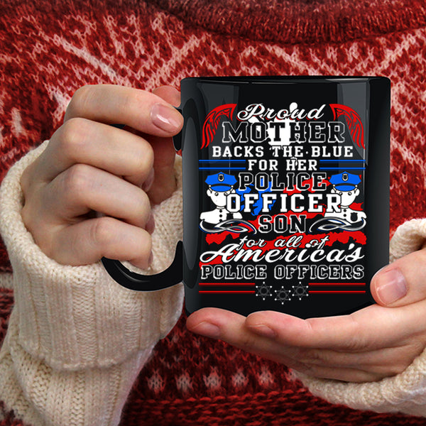 Proud Mother  Coffee Mug, Police Officer Son Coffee Cup