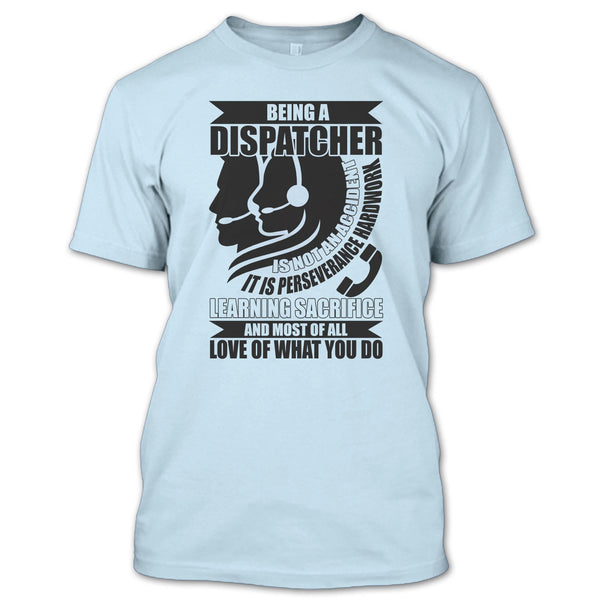 Being A Dispatcher T Shirt, Coolest Dispatcher T Shirt