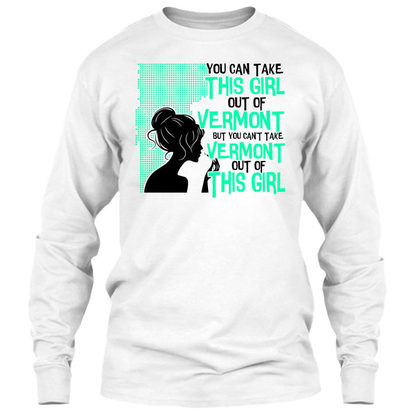 Take This Girl Out Of Vermont T Shirt, Coolest Vermont T Shirt