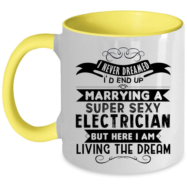 Married Coffee Mug, I'd End Up Marrying An Electrician Accent Mug