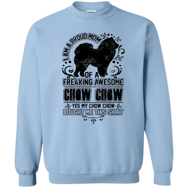 Chow Chow Mom T Shirt, I'm A Proud Mom Sweatshirt