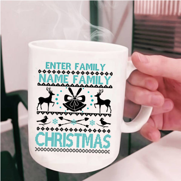Christmas Family Vacation Coffee Mug, Enter Family Name Family Christmas Cup