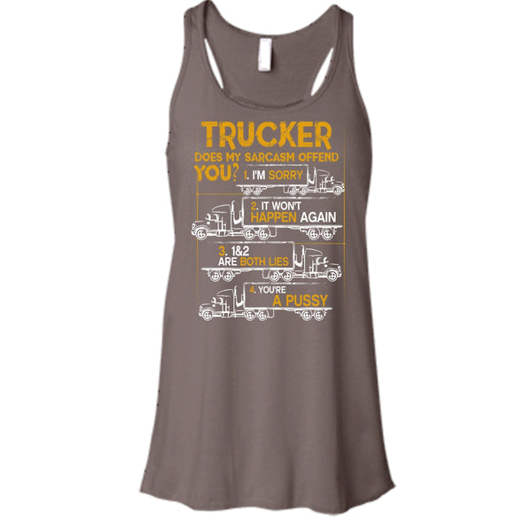 Trucker Does My Sarcasm Offend T Shirt, I'm A Trucker Tank Top