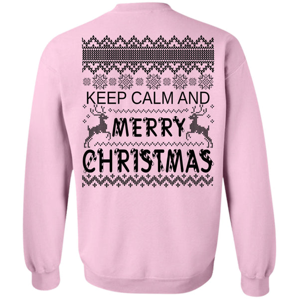 Happy New Year T Shirt, Keep Calm And Merry Christmas Sweatshirt